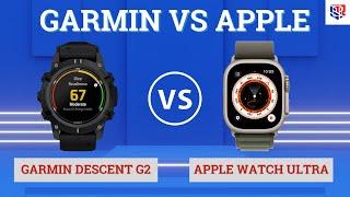 Garmin Descent G2 VS Apple Watch Ultra