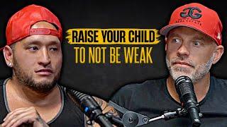 Raise your Children not to be Weak | Be Legendary Podcast EP #10