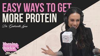 Dr. Gabrielle Lyon On Easy Ways to Get More Protein