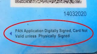 PAN Application Digitally Signed, Card Not Valid unless Physically Signed | No signature on Pan Card