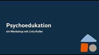 Psychoedukation mit Livia Koller - Workshop - GOLDKIND Stiftung