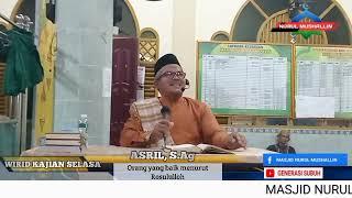 ASRIL S,Ag ( Buya Ai ) _ Wirid Kajian Selasa _  Masjid Nurul Mushallin