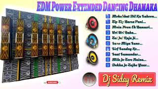 EDM Power Extended Dancing Dhamaka Mix 2024-Dj Siday Remix