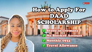 How To Apply For Fully Funded DAAD Scholarship To Study in Germany | No Blocked Account