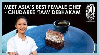 Meet Asia's Best Female Chef - Chudaree 'Tam' Debhakam