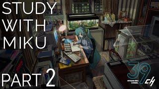 STUDY WITH MIKU - part2 -