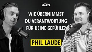 @PhilLaude – Wie übernimmst du Verantwortung für deine Gefühle?