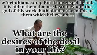 Pastor Errol Mares..."What are the desires of the devil in your life?"