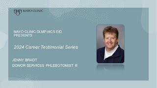 Mayo Clinic DLMP Career Testimonials - Donor Services Phlebotomist III - Jenny Bradt