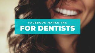 Facebook Marketing for Dentists. Target People Who NEED Your Services