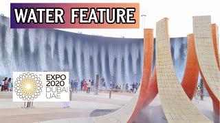 WATER FEATURE EXPO 2020 DUBAI || Waterfall in Expo 2020