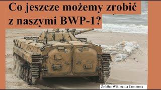 Co jeszcze możemy zrobić z naszymi BWP-1