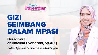 Gizi Seimbang Mpasi dr. Novitria Dwinanda, Sp.A K  | Bincang Dunia Parenting TV