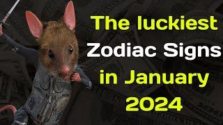 The luckiest Zodiac Signs in January 2024