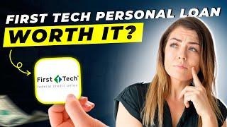 First Tech Credit Union Personal Loan Review 2025: Is It a Good Choice?