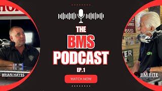 Jim Fite | The BMS Podcast w/ Brian Hayes EP. 1