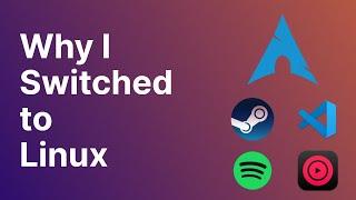 Why I Switched From Windows to Linux