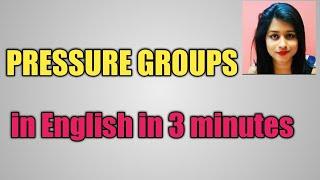 Pressure Group in English in  3 minutes