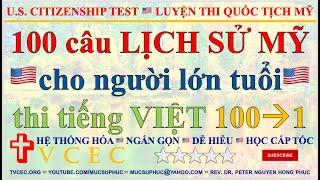 100 CÂU CIVICS TIẾNG VIỆT CHO NGƯỜI LỚN TUỔI  THI QUỐC TỊCH MỸ BẰNG TIẾNG VIỆT 2024  MỤC SƯ PHÚC