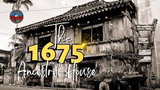 ITO NA ANG PINAKA LUMANG BAHAY NA MAKIKITA NATIN! THE YAP-SANDIEGO ANCESTRAL HOUSE BUILT IN 1675