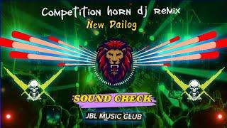 Competition horn dj remix songs New Dailog 2025 Dj competition remix #dj #djremixsong #remix #jbl