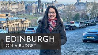 Top Tips to See Edinburgh, Scotland on a Budget!