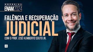 Falência e Recuperação JUDICIAL | Prof. José Humberto Jr.