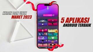 5 Aplikasi Android Terbaik Keren & Unik Maret 2023 - Kalian Wajib Install!!