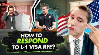 HOW TO RESPOND TO THE L-1 VISA RFE? US IMMIGRATION FOR BUSINESSMEN