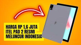 HARGA RP 1,6 JUTA, ITEL PAD 2 RESMI MELUNCUR INDONESIA (UPGRADE CHIPSET)