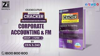 CS Executive New Syllabus Corporate Accounting and Financial Management (CAFM) Cracker By N S Zad