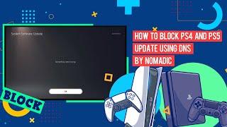 How To Block PS4 And PS5 Update Using DNS by Nomadic