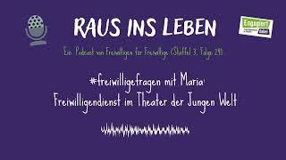 #24 #freiwilligefragen mit Maria: Freiwilligendienst im Theater der Jungen Welt