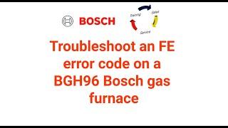 Troubleshoot an FE error code on a BGH96 gas furnace
