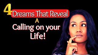 4 Dreams That Reveal a Calling on Your Life!