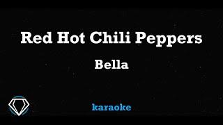 Red Hot Chili Peppers - Bella (Karaoke)