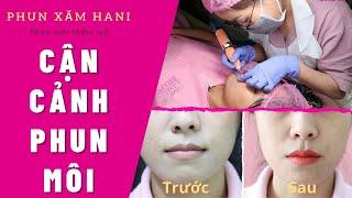 PHUN MÔI THẨM MỸ | CẬN CẢNH QUÁ TRÌNH PHUN MÔI VÀ CÁI KẾT