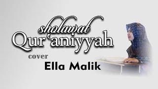 SHOLAWAT QUR'ANIYYAH  || COVER ELLA MALIK #sholawat