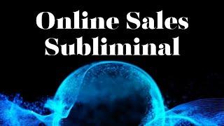 Increase Online Sales Subliminal | Make Money Online Affirmations | Boost Sales Success Meditation