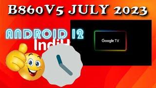 Full Root B860V5 ota 5 july 2023 flash V5 Android 12 fw antbox stable fastboot mode