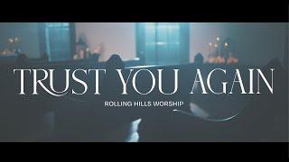 Trust You Again // RH Worship