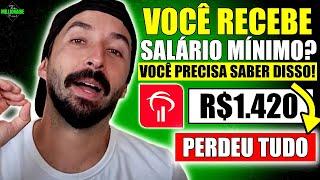 RECEBE SALÁRIO MÍNIMO? ESSA INFORMAÇÃO PODE MUDAR TUDO