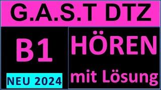 G.A.S.T DTZ B1, Hören 1-4, Prüfung B1 Neu 2024