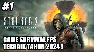 Game Survival FPS TERBAIK 2024 Rilis! STALKER. 2: Heart of Chornobyl Indonesia - Part 1