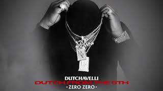 Dutchavelli - Zero Zero (Official Audio)