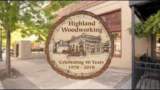 The Highland Woodworker - Summer 2018: Highland Woodworking's 40th Anniversary Special