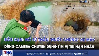 Diễn biến mới nhất vụ xe máy lao xuống 'hố tử thần ở Bắc Kạn - VNA