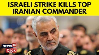 Iran News | Israeli Airstrike Kills Iran's Senior Military Commander IRGC's Sayyed Mousavi | N18V