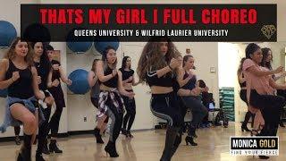 THATS MY GIRL - Full Choreo II Queens and Laurier University Workshops II MONICA GOLD CHOREOGRAPHY