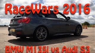 Audi S3 vs BMW M135i RaceWars 2016